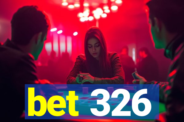 bet 326